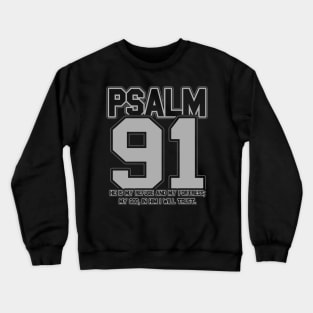 Psalm 91 My Refuge and My Fortress Crewneck Sweatshirt